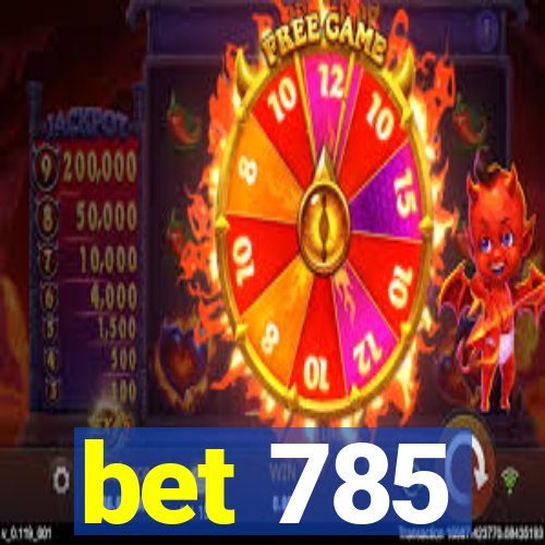 bet 785